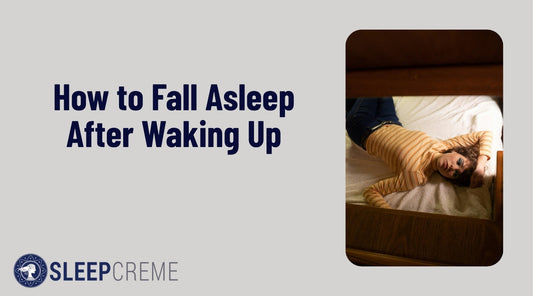 How to Fall Asleep After Waking Up: A Guide