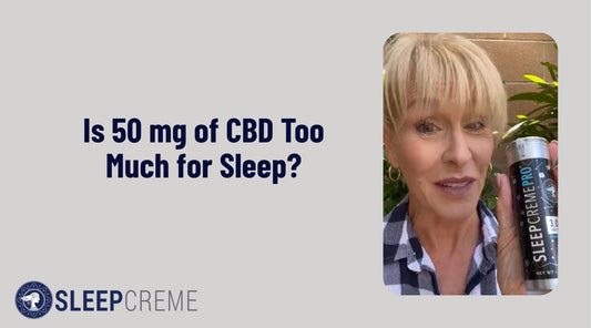Is 50 mg of CBD Too Much for Sleep? A Dosage Guide